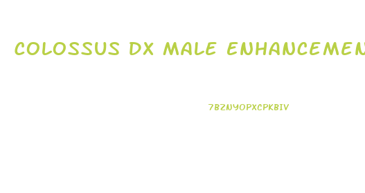 Colossus Dx Male Enhancement