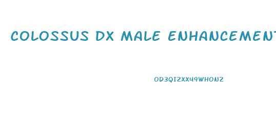 Colossus Dx Male Enhancement