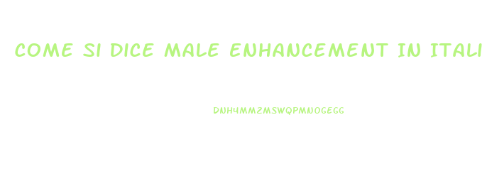 Come Si Dice Male Enhancement In Italiano