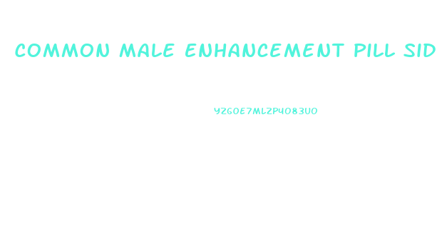 Common Male Enhancement Pill Side Effects To Be On The Lookout For Are: