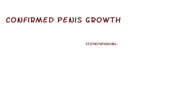 Confirmed Penis Growth