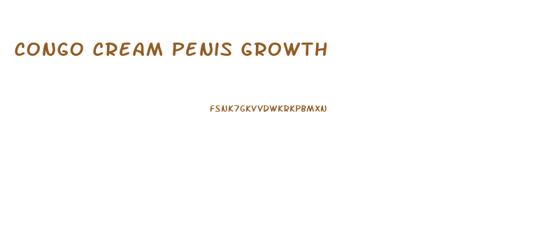 Congo Cream Penis Growth