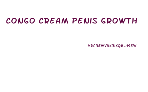 Congo Cream Penis Growth