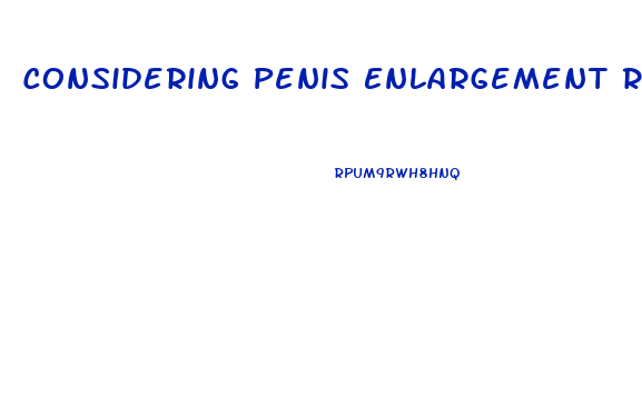 Considering Penis Enlargement Reddit