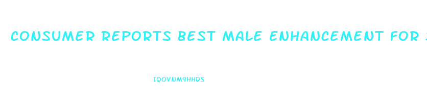 Consumer Reports Best Male Enhancement For Still Penis