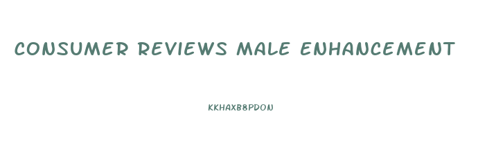 Consumer Reviews Male Enhancement