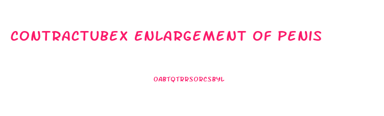 Contractubex Enlargement Of Penis