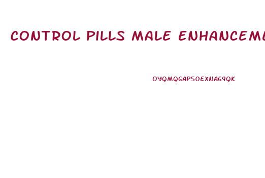 Control Pills Male Enhancement