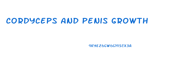 Cordyceps And Penis Growth