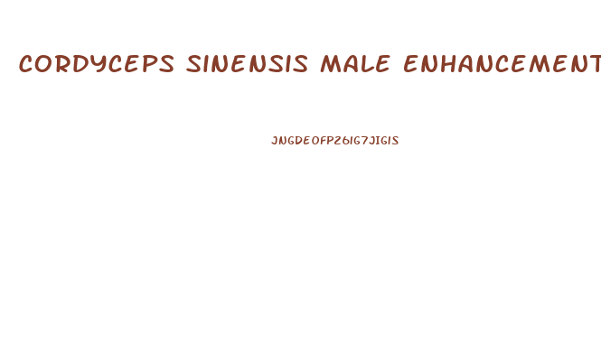 Cordyceps Sinensis Male Enhancement