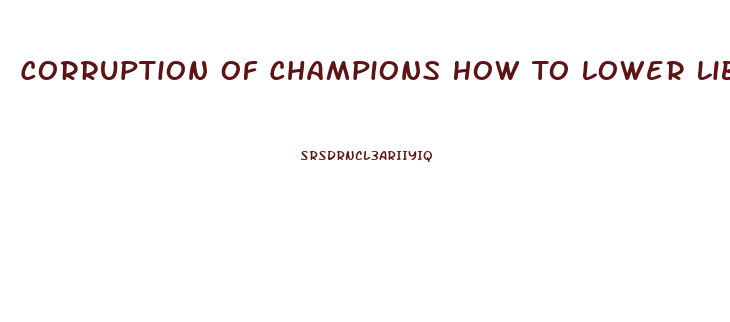 Corruption Of Champions How To Lower Libido