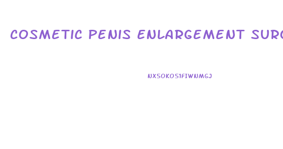 Cosmetic Penis Enlargement Surgery Near Me