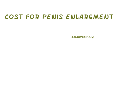 Cost For Penis Enlargment