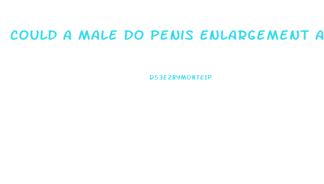Could A Male Do Penis Enlargement After 21