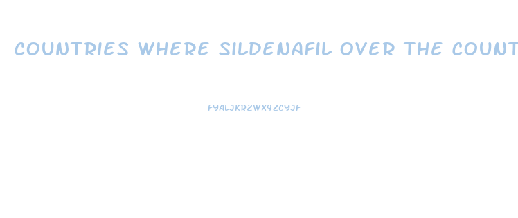 Countries Where Sildenafil Over The Counter