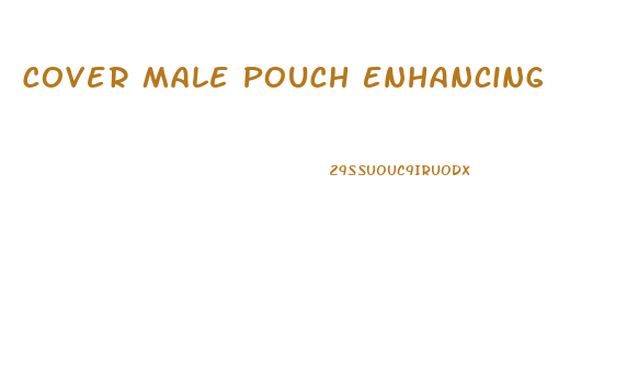 Cover Male Pouch Enhancing