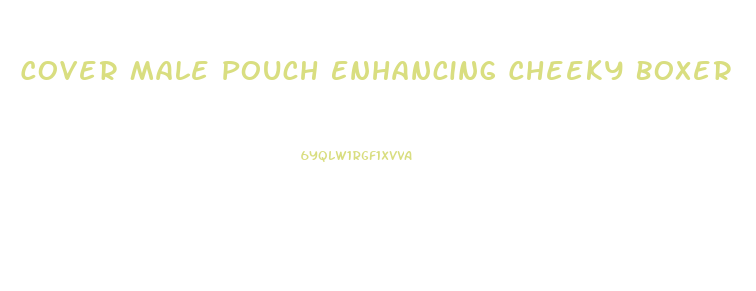 Cover Male Pouch Enhancing Cheeky Boxer