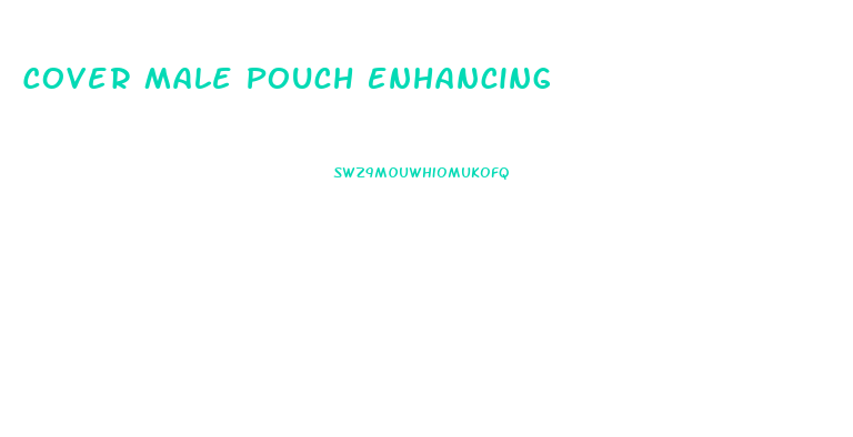 Cover Male Pouch Enhancing