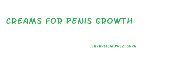 Creams For Penis Growth