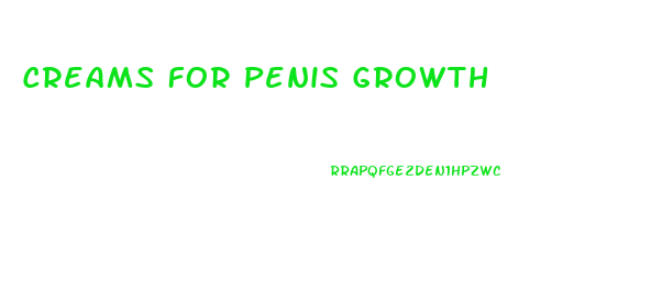 Creams For Penis Growth