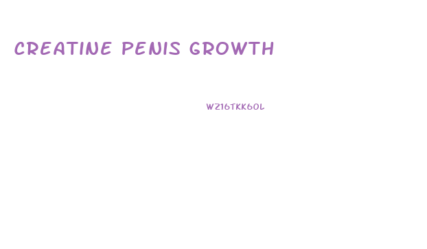 Creatine Penis Growth