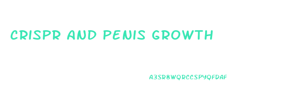 Crispr And Penis Growth