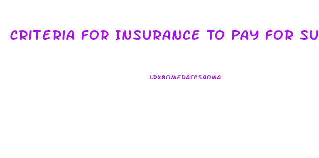 Criteria For Insurance To Pay For Surgical Penis Enlargement