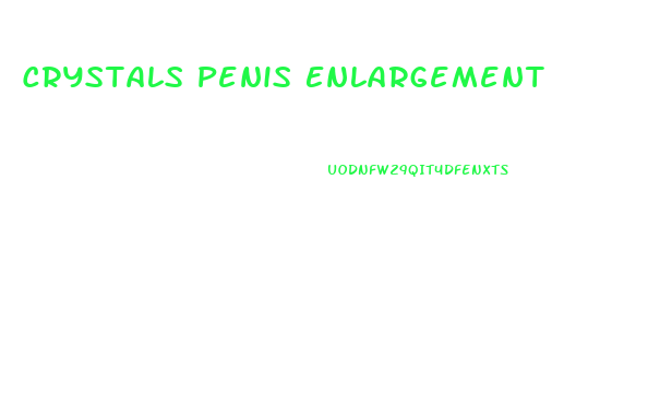 Crystals Penis Enlargement