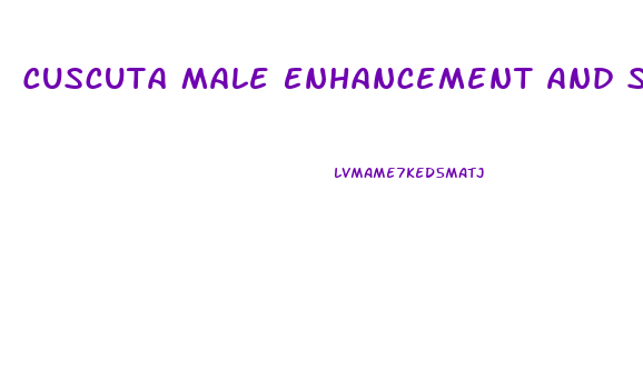 Cuscuta Male Enhancement And Size