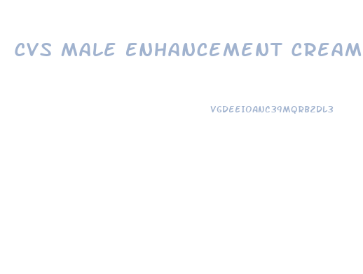 Cvs Male Enhancement Cream