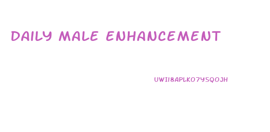 Daily Male Enhancement