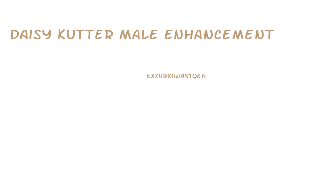 Daisy Kutter Male Enhancement