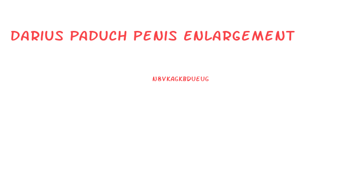 Darius Paduch Penis Enlargement