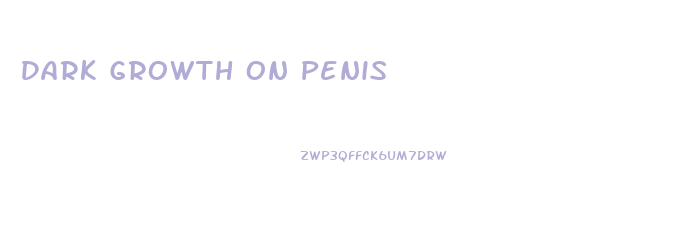 Dark Growth On Penis