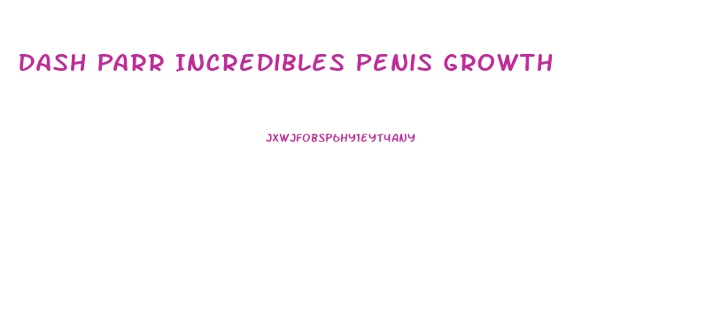 Dash Parr Incredibles Penis Growth