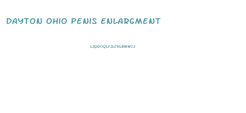 Dayton Ohio Penis Enlargment