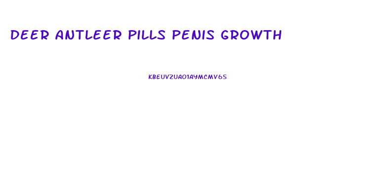 Deer Antleer Pills Penis Growth