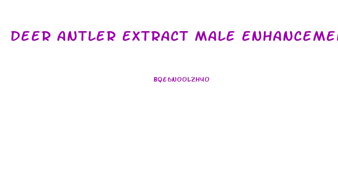 Deer Antler Extract Male Enhancement