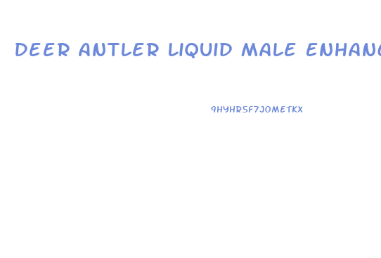 Deer Antler Liquid Male Enhancement