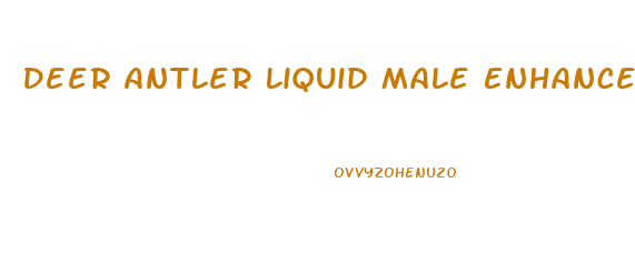 Deer Antler Liquid Male Enhancement