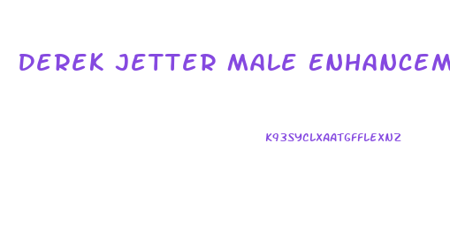 Derek Jetter Male Enhancement Pills
