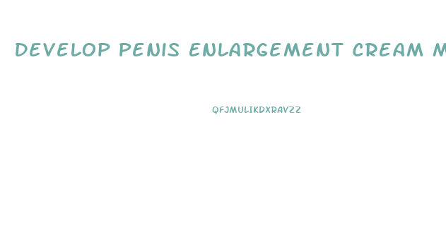 Develop Penis Enlargement Cream Male Lubricant Sex Oil Thickening