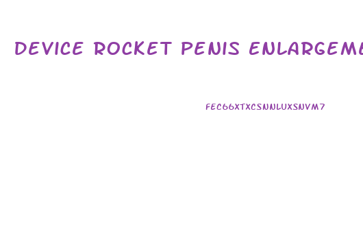 Device Rocket Penis Enlargement