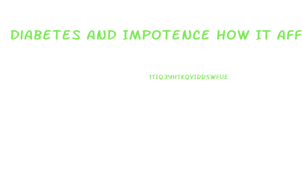 Diabetes And Impotence How It Affects The Body