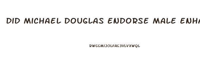 Did Michael Douglas Endorse Male Enhancement Pills