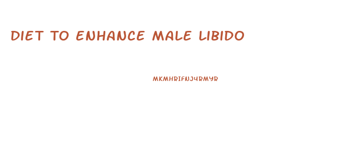 Diet To Enhance Male Libido