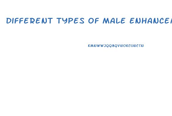 Different Types Of Male Enhancement Pills