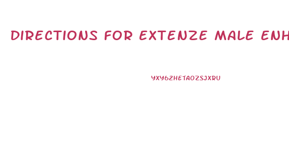 Directions For Extenze Male Enhancement