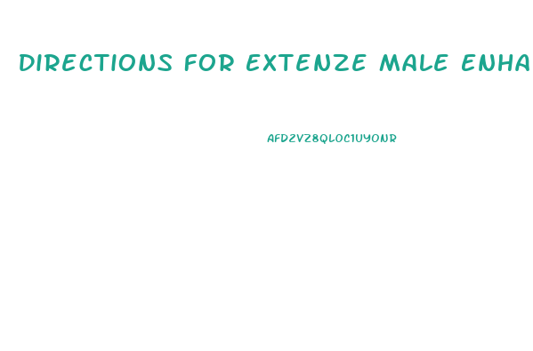Directions For Extenze Male Enhancement