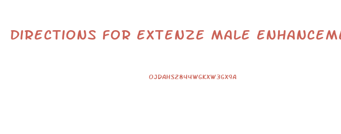 Directions For Extenze Male Enhancement